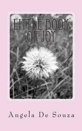 Little Book of Joy by Angela De Souza 9781480098817