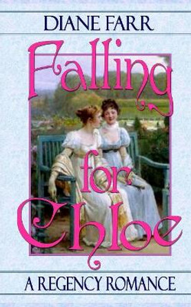 Falling for Chloe by Diane Farr 9781482588781