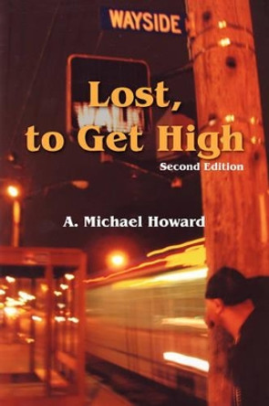 Lost, to Get High / The Greatest Trick by A. Michael Howard 9781420847673