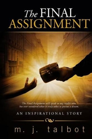 The Final Assignment by M J Talbot 9781492826569