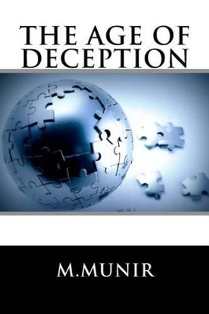 The Age of Deception by M Munir 9781497466371