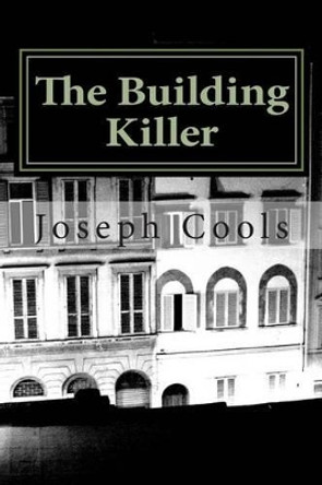 The Building Killer by Joseph Cools 9781497486942