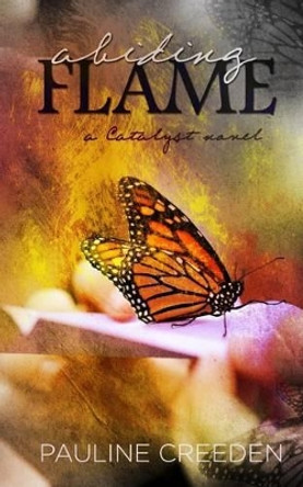 Abiding Flame by Pauline Creeden 9781500225575