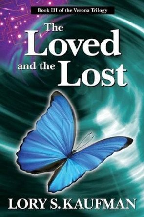 The Loved and the Lost by Lou Aronica 9781492851479