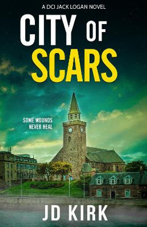 City of Scars by J.D. Kirk
