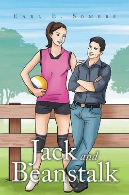 Jack and Beanstalk by Earl E Somers 9781499005943
