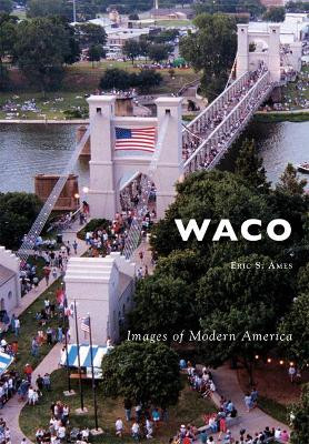 Waco by Eric S. Ames 9781467115520