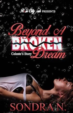 Beyond a Broken Dream by Sondra N 9781514690840