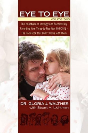 Eye to Eye Volume 2 by Dr Gloria J Walther 9781453795972