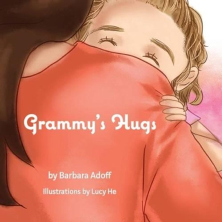 Grammy's Hugs by Barbara Adoff 9781517129101