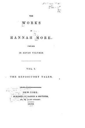 The Works of Hannah More - Vol. I by Hannah More 9781517168247