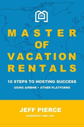 Master of Vacation Rentals by Jeff Pierce 9780464834335