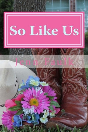 So Like Us by Jenn Faulk 9781517381288