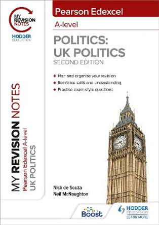 My Revision Notes: Pearson Edexcel A Level UK Politics: Second Edition by Neil McNaughton