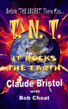 TNT - It Rocks the Earth (Revised Edition) by Bob Choat 9781480160644