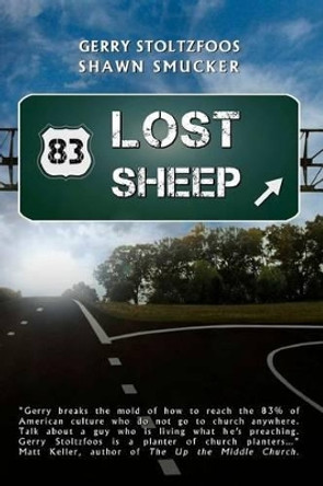 83 Lost Sheep: Reaching a Nation That Has Given Up On Church by Shawn Smucker 9781456376710