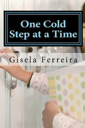 One Cold Step at a Time by Gisela Ferreira 9781456586935