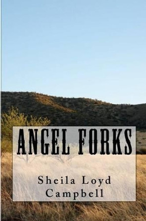 Angel Forks by Sheila Loyd Campbell 9781480210271