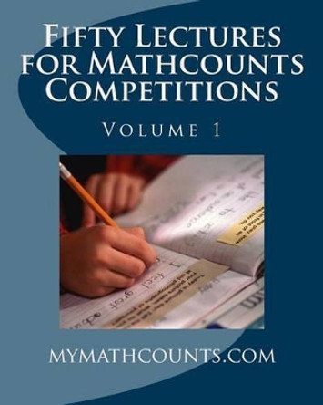 Fifty Lectures for Mathcounts Competitions (1) by Sam Chen 9781461172710