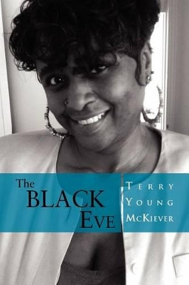 The Black Eve by Terry Young McKiever 9781462897018