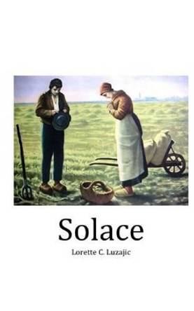 Solace by Lorette C Luzajic 9781466304857