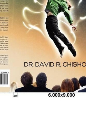 The Supernatural Life: They Said It Couldn't Be Done by David R Chisholm 9781466437791