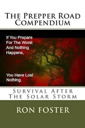 The Prepper Road Compendium by Ron Foster 9781466490123