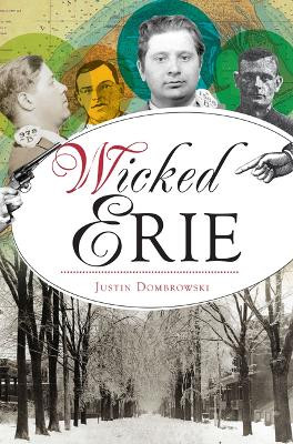 Wicked Erie by Justin Dombrowski 9781467155311
