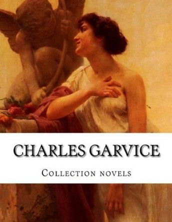 Charles Garvice, Collection novels by Charles Garvice 9781515295396