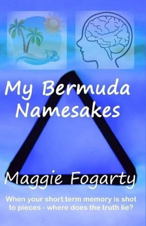 My Bermuda Namesakes by Maggie Fogarty 9781480283671