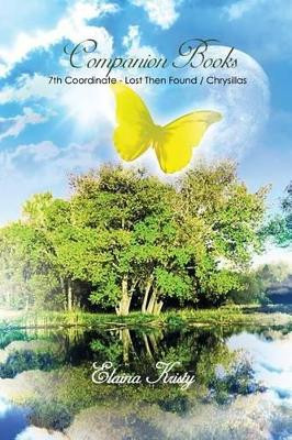 Companion Books: 7th Coordinate - Lost Then Found / Chrysillas by Kristy Kristy 9781480963306