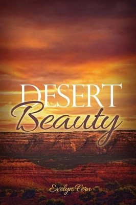 Desert Beauty by Evelyn Fern 9781480966758