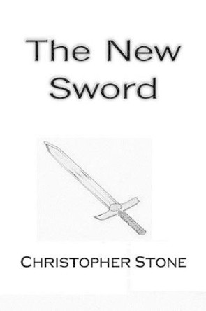 The New Sword by John R Stone 9781516813834