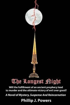 The Longest Night by Phillip J Powers 9781475024784