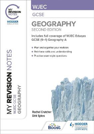 My Revision Notes: WJEC GCSE Geography Second Edition by Rachel Crutcher