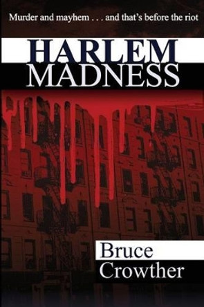 Harlem Madness by Bruce Crowther 9781511490061