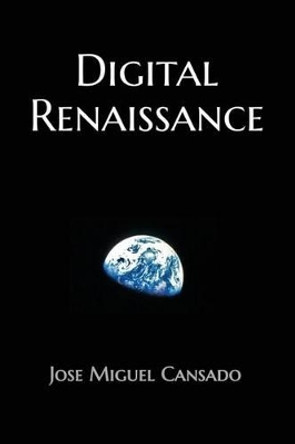 Digital Renaissance by Jose Miguel Cansado 9781481018852