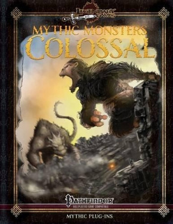 Mythic Monsters: Colossal by Mike D Welham 9781511606905