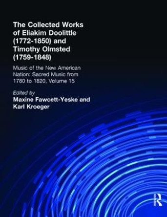 Eliakim Doolittle (1772-1850) and Timothy Olmsted (1759-1848): The Collected Works by Maxine Fawcett-Yeske