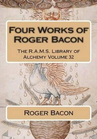 Four Works of Roger Bacon by Philip N Wheeler 9781511758253