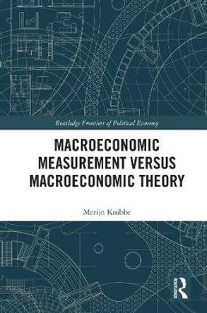 Macroeconomic Measurement Versus Macroeconomic Theory by Merijn Knibbe