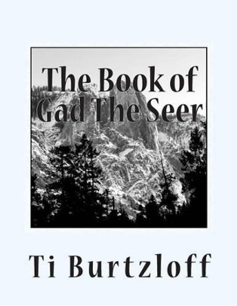 The Book of Gad the Seer: Hungarian Translation by Ti Burtzloff 9781511873284