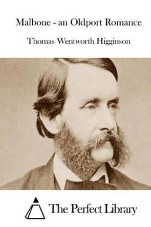 Malbone - An Oldport Romance by Thomas Wentworth Higginson 9781511910873