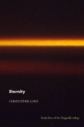 Eternity by Christopher Lord 9781511925259