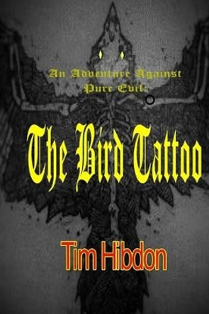 The Bird Tattoo: An Adventure Against Pure Evil by Melissa L Prichard 9781516818952