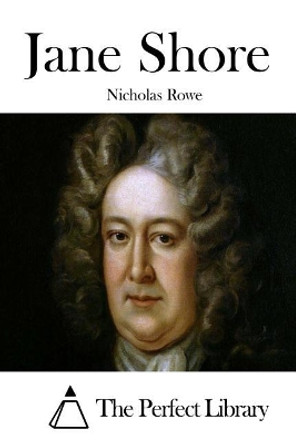 Jane Shore by Nicholas Rowe 9781512232905