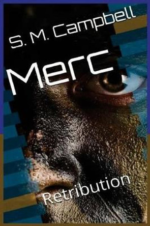 Merc: Retribution by Sean M Campbell 9781512383201