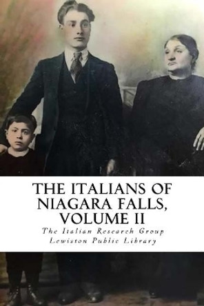 The Italians of Niagara Falls, Volume II by Michelle Ann Kratts 9781514292570