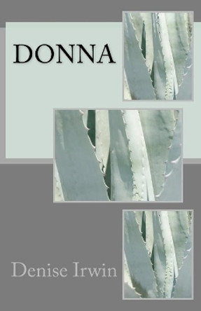 Donna by Denise Irwin 9781477426166
