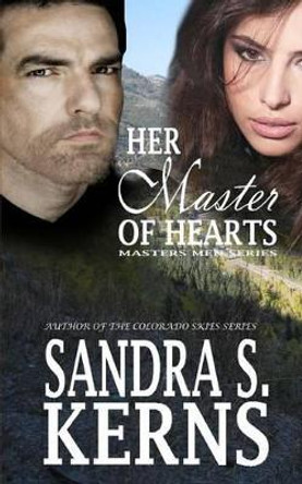 Her Master of Hearts by Sandra S Kerns 9781481041607